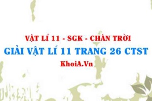 Giải Vật lí 11 trang 26 Chân trời Sáng tạo